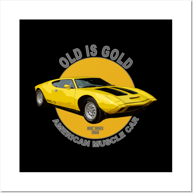 AMX American Muscle Car 60s 70s Old is Gold Wall Art by Jose Luiz Filho